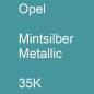 Preview: Opel, Mintsilber Metallic, 35K.